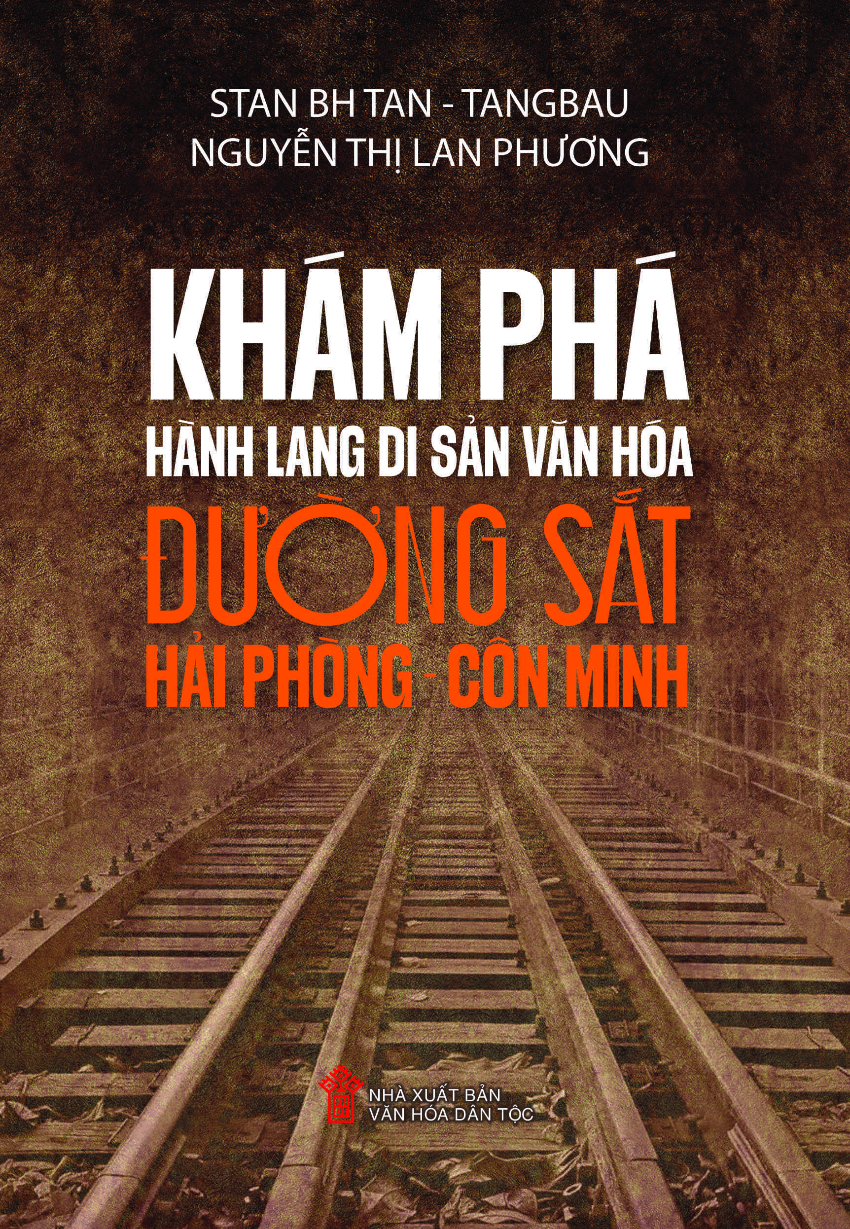 Khám phá hành lang di sản văn hóa đường sắt Hải Phòng - Côn Minh